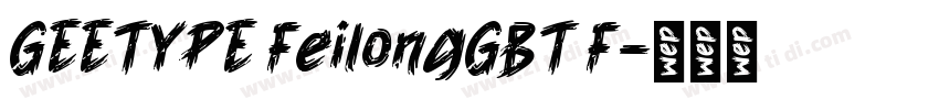 GEETYPE FeilongGBT F字体转换